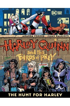 Harley Quinn and the Birds of Prey The Hunt For Harley Graphic Novel (Mature)