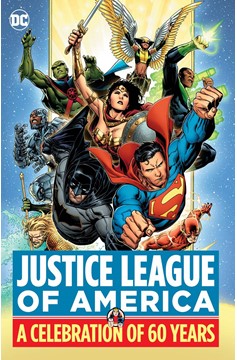 Justice League of America A Celebration of 60 Years Hardcover