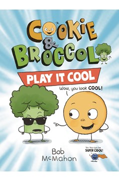 Cookie & Broccoli Graphic Novel Volume 2 Play It Cool