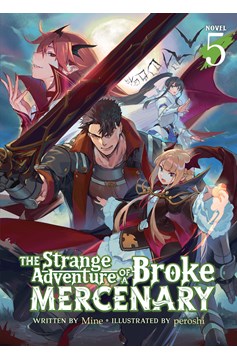 Strange Adventure of a Broke Mercenary Light Novel Volume 5