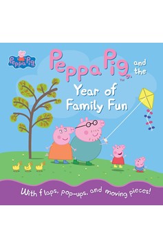 Peppa Pig and the Year Of Family Fun (Hardcover Book)