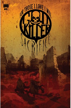 Godkiller For Those I Love I Will Sacrifice #3 Cover A Muckracker (Mature)
