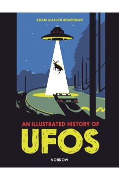 Illustrated History of UFOs Hardcover Graphic Novel