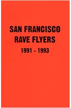 Sf Rave Flyers 1991-1993