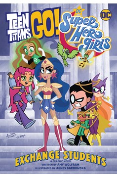 Teen Titans Go DC Super Hero Girls Exchange Students Graphic Novel