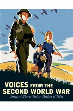 Voices From The Second World War (Hardcover Book)