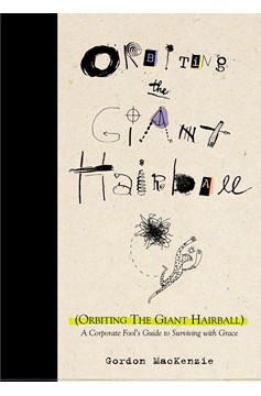 Orbiting The Giant Hairball (Hardcover Book)