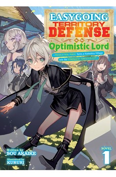 Easygoing Territory Defense by the Optimistic Lord: Production Magic Turns a Nameless Village into the Strongest Fortified City Light Novel Volume 1