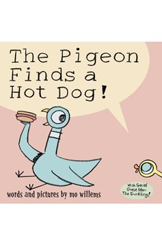 Pigeon Finds A Hot Dog!, The (Hardcover Book)