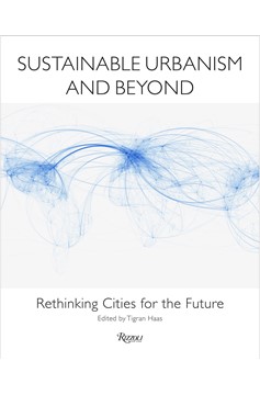 Sustainable Urbanism And Beyond (Hardcover Book)