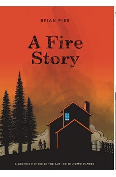 A Fire Story Hardcover Graphic Novel