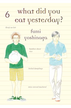 What Did You Eat Yesterday Manga Volume 6