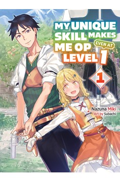 My Unique Skill Makes Me Op Even at Level 1 Light Novel Volume 1