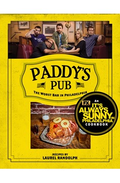 Paddy'S Pub: The Worst Bar In Philadelphia (Hardcover Book)