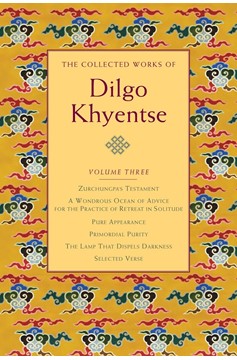 The Collected Works Of Dilgo Khyentse, Volume Three (Hardcover Book)