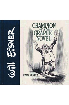 Will Eisner Champion of the Graphic Novel Hardcover