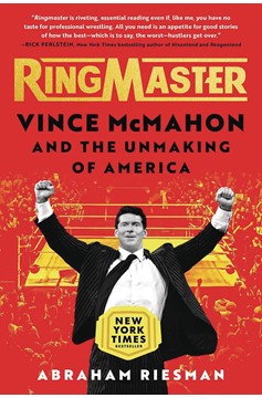 Ringmaster Vince Mcmahon & Unmaking of America Soft Cover
