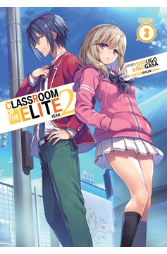 Classroom of the Elite: Year 2 Light Novel Volume 2 Light Novel Volume 3