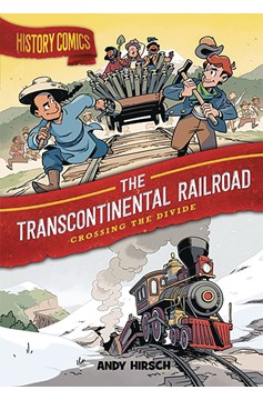 History Comics Graphic Novel Transcontinental Railroad