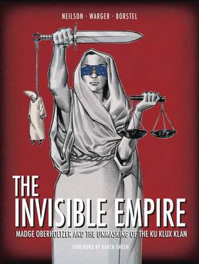 Invisible Empire Unmasking of Ku Klux Klan Graphic Novel