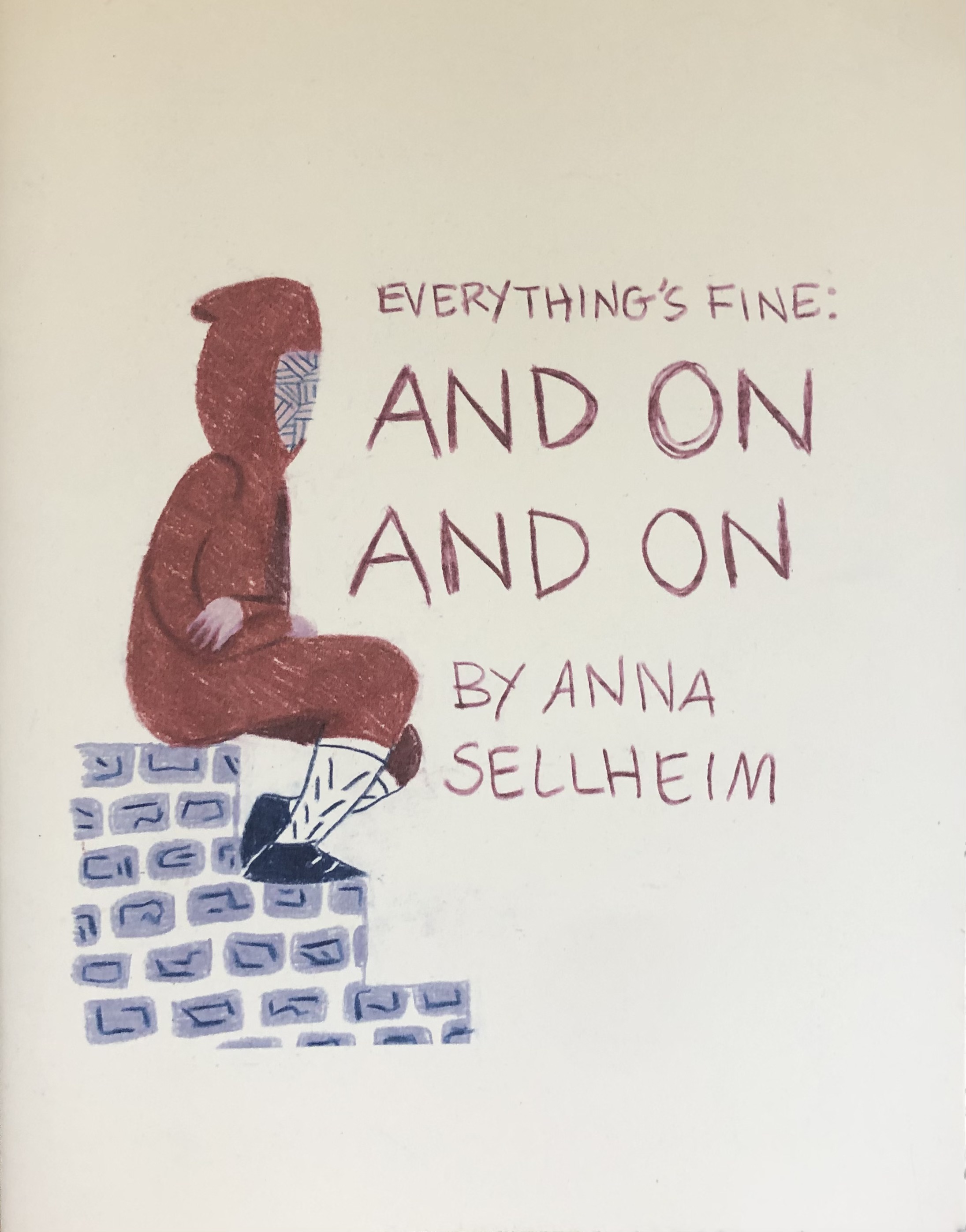 Everything's Fine: And On And On By Anna Sellheim