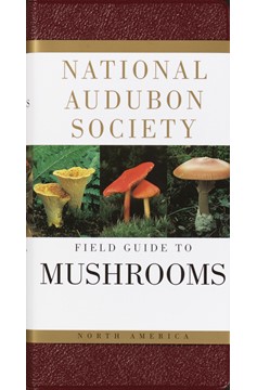 National Audubon Society Field Guide To North American Mushrooms (Hardcover Book)