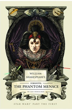 William Shakespeare Forsooth Phantom Menace Hardcover