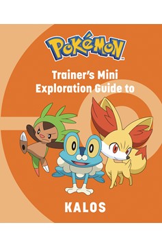 Pokemon Trainers Mini Exploration Guide To Kalos