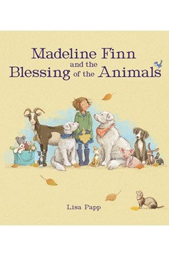 Madeline Finn and the Blessing Of The Animals (Hardcover Book)