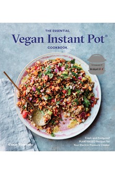 The Essential Vegan Instant Pot Cookbook (Hardcover Book)