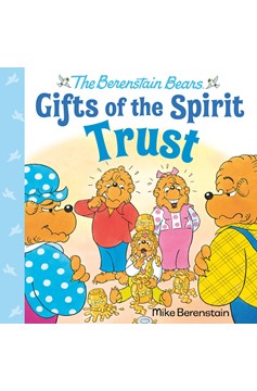 Trust (Berenstain Bears Gifts Of The Spirit) (Hardcover Book)