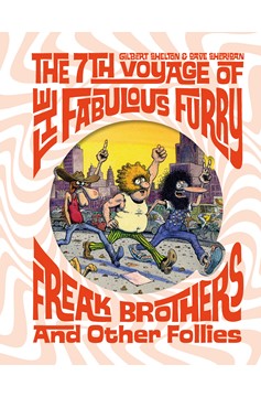 Fabulous Furry Freak Brothers Hardcover Graphic Novel Volume 4 7th Voyage of Fabulous Furry Freak Brothers and Other Follies