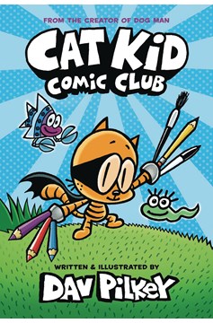 Cat Kid Comic Club Hardcover Graphic Novel With Dustjacket Volume 1