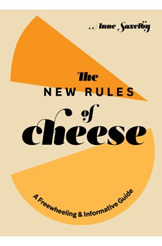 The New Rules Of Cheese (Hardcover Book)