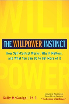 The Willpower Instinct (Hardcover Book)