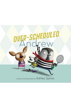 Over-Scheduled Andrew (Hardcover Book)