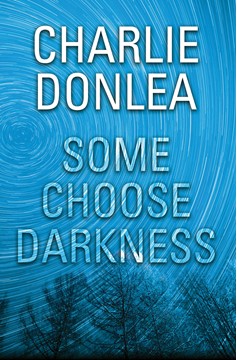 Some Choose Darkness (Hardcover Book)