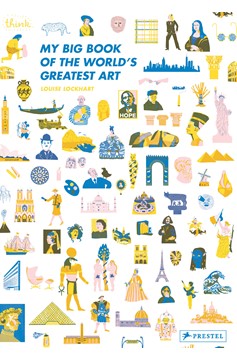 My Big Book Of The World'S Greatest Art (Hardcover Book)