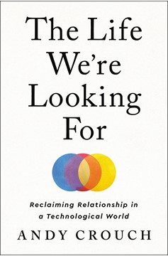 The Life We'Re Looking for (Hardcover Book)