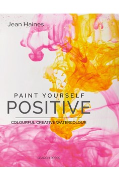 Paint Yourself Positive - Limited Edition (Hardcover Book)