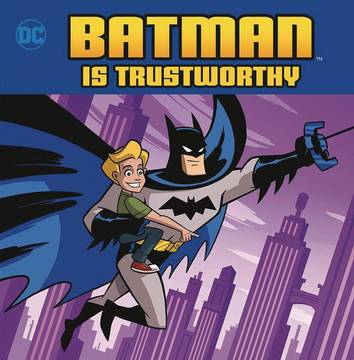 Batman Is Trustworthy Young Reader Picture Book