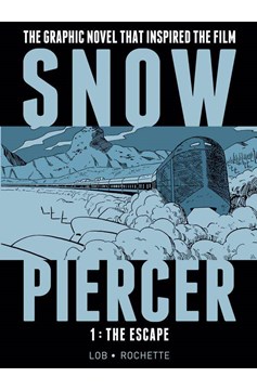 Snowpiercer Hardcover Volume 1 The Escape (Mature)