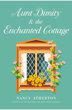 Aunt Dimity and the Enchanted Cottage (Hardcover Book)