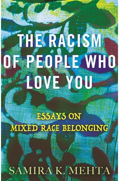 The Racism Of People Who Love You (Hardcover Book)