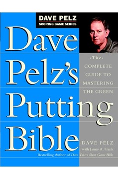 Dave Pelz'S Putting Bible (Hardcover Book)