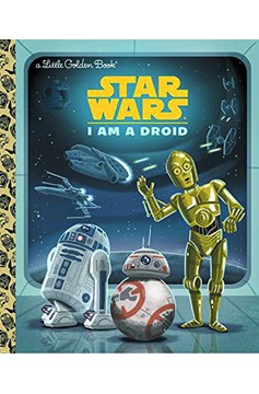 Star Wars Little Golden Book I Am Droid