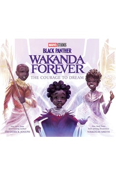 Black Panther Wakanda Forever The Courage To Dream