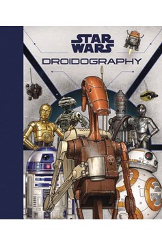 Star Wars Droidography Hardcover