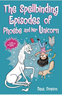 Spellbinding Episodes of Phoebe And Her Unicorn Graphic Novel
