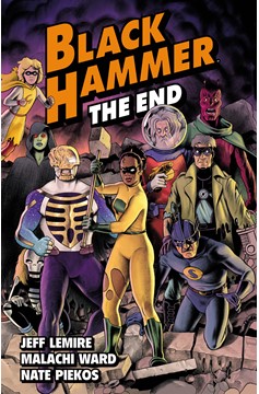 Black Hammer Graphic Novel Volume 8 The End